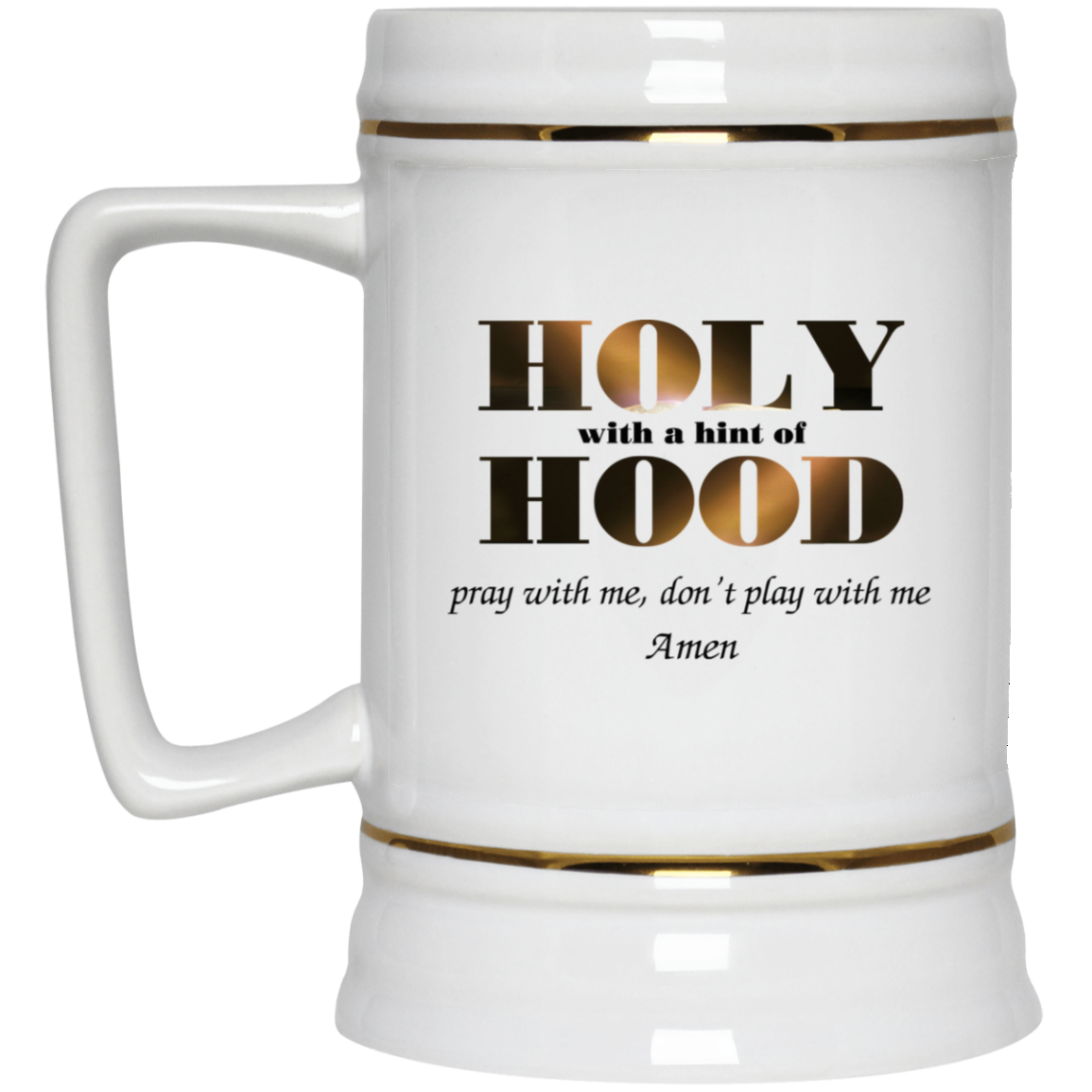 Holy With A Hint Of Hood Pray With Me Don’t Play With Me Amen Mug Holy With A Hint Of Hood Pray With Me Don’t Play With Me Amen Mug
