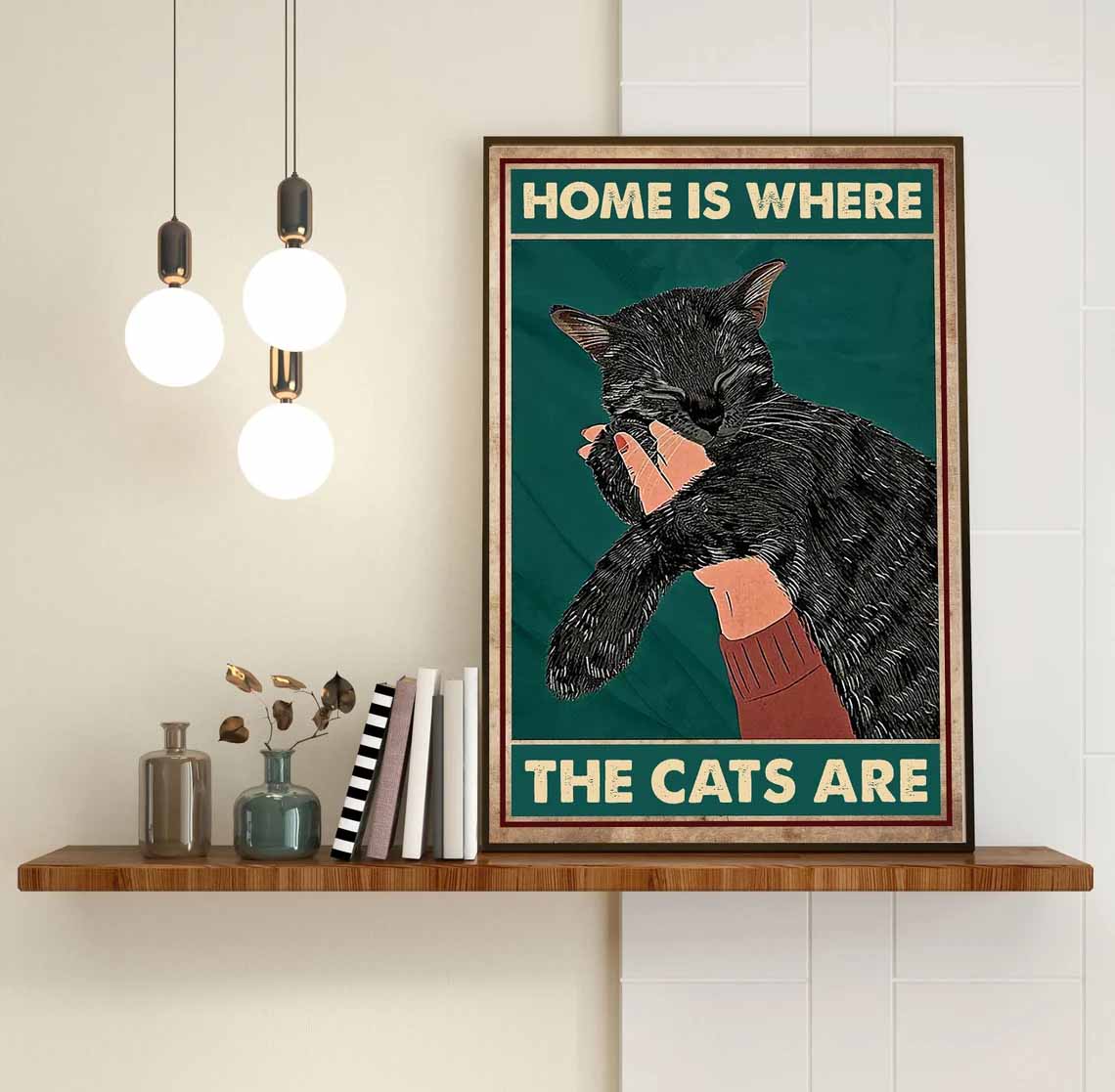 Home Is Where The Cats Are Poster Home Is Where The Cats Are Poster