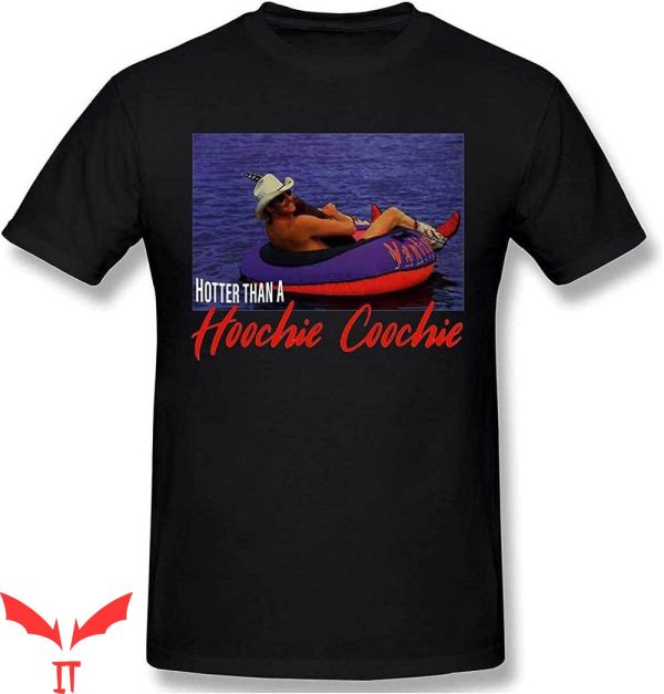 Hoochie Daddy T-Shirt Hotter Than A Hoochie Daddy