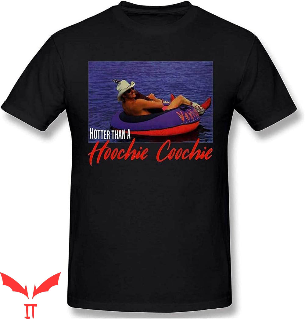 Hoochie Daddy T-Shirt Hotter Than A Hoochie Daddy Hoochie Daddy T-Shirt Hotter Than A Hoochie Daddy