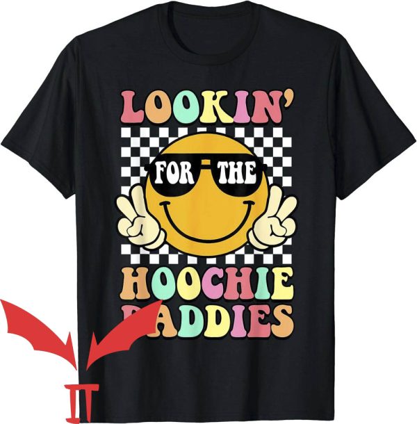 Hoochie Daddy T-Shirt Lookin’ For The Hoochie Daddies