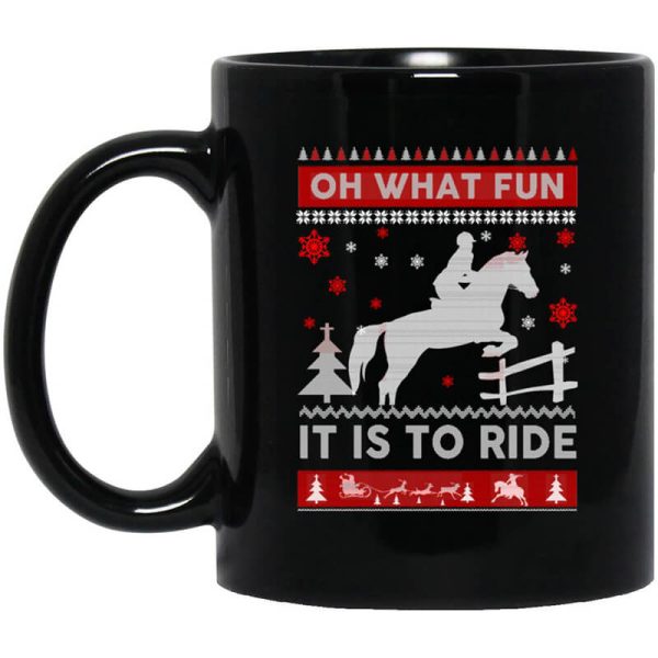 Horse Christmas Oh What Fun It Is To Ride Mug
