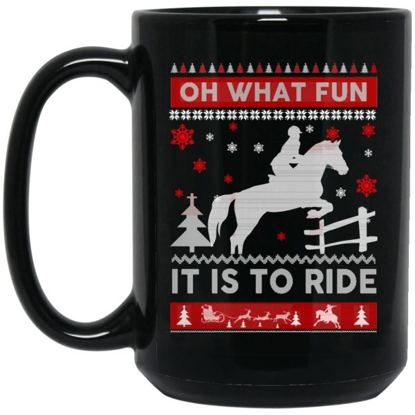 Horse Christmas Oh What Fun It Is To Ride Mug