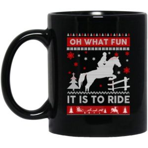 Horse Christmas Oh What Fun It Is To Ride Mug 3