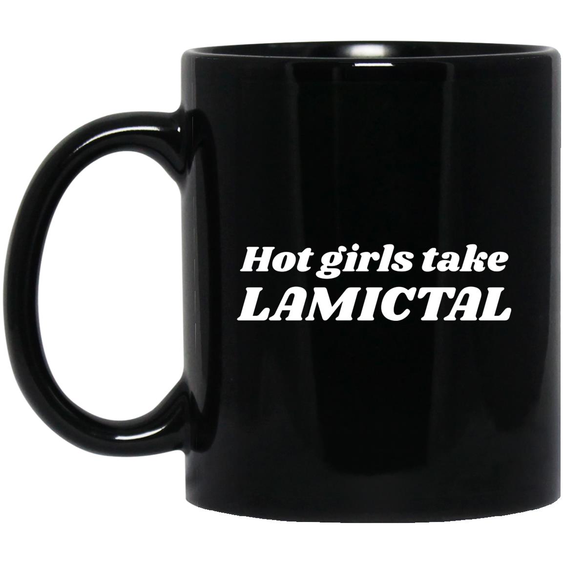 Hot Girls Take Lamictal Mug Hot Girls Take Lamictal Mug