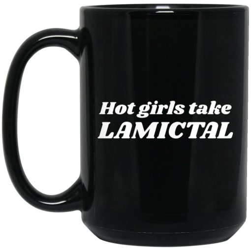Hot Girls Take Lamictal Mug Hot Girls Take Lamictal Mug