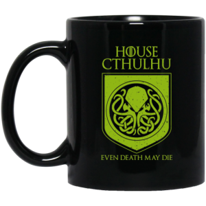 House Cthulhu Even Death May Die Mug 3