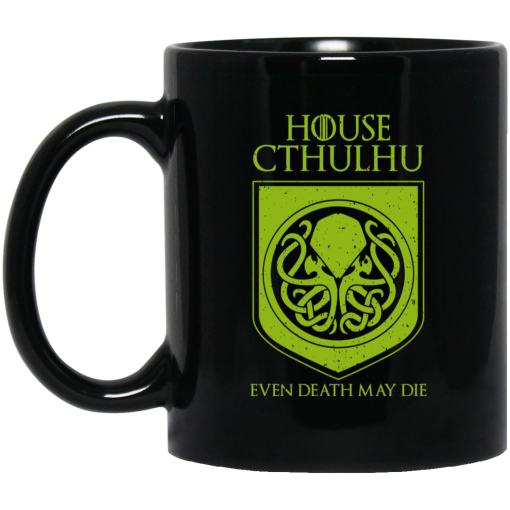 House Cthulhu Even Death May Die Mug House Cthulhu Even Death May Die Mug