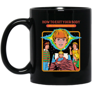 How To Exit Your Body And Others Strange Tales Mug 3