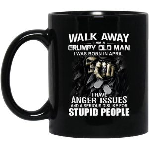 I Am A Grumpy Old Man I Was Born In April Mug