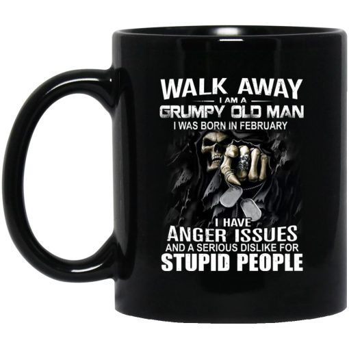I Am A Grumpy Old Man I Was Born In February Mug I Am A Grumpy Old Man I Was Born In February Mug