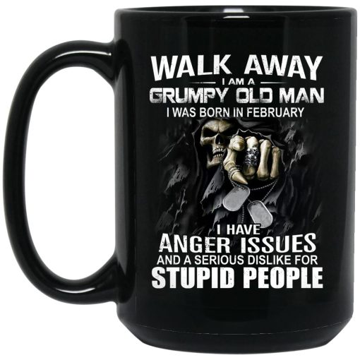 I Am A Grumpy Old Man I Was Born In February Mug I Am A Grumpy Old Man I Was Born In February Mug