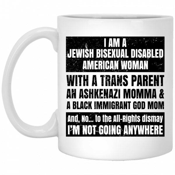 I Am A Jewish Bisexual Disabled American Woman Mug I Am A Jewish Bisexual Disabled American Woman Mug