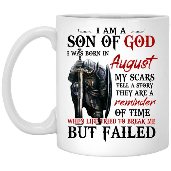 I Am A Son Of God And Was Born In August Mug