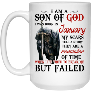 I Am A Son Of God And Was Born In January Mug 4