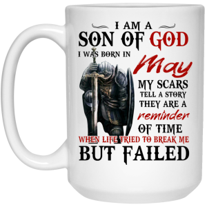 I Am A Son Of God And Was Born In May Mug
