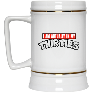 I Am Actually In My Thirties Funny TMNT Parody White Mug 4