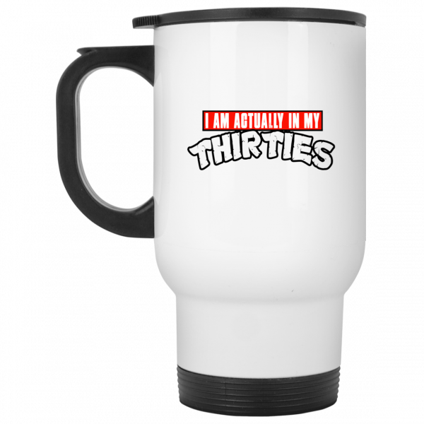 I Am Actually In My Thirties Funny TMNT Parody White Mug I Am Actually In My Thirties Funny TMNT Parody White Mug