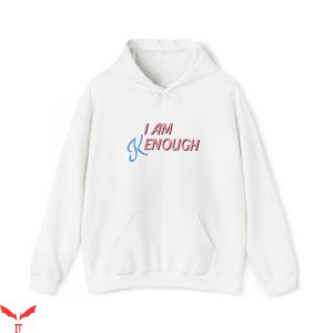 I Am Kenough Barbie Hoodie Ken Movie Summer Self Love