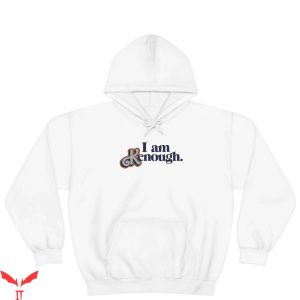 I Am Kenough Barbie Hoodie Movie Trend Summer Self Love