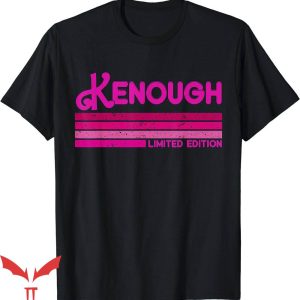 I Am Kenough T-Shirt Funny I Am Kenough T-Shirt NFL