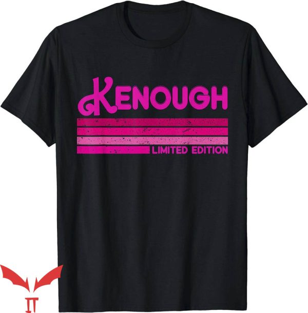 I Am Kenough T-Shirt Funny I Am Kenough T-Shirt NFL