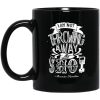 I Am Not Throwing Away My Shot Alexander Hamilton Mug