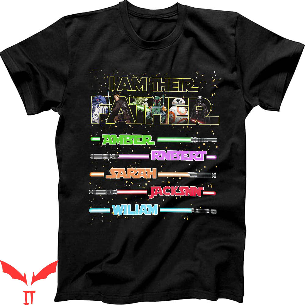 I Am Their Father T-Shirt I Am Their Father T-Shirt
