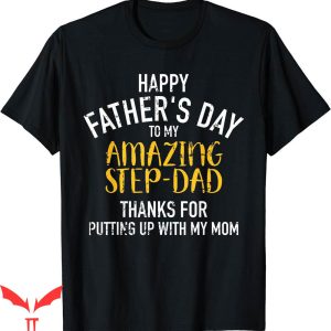 I Am Their Father T-Shirt Happy Day Step Dad