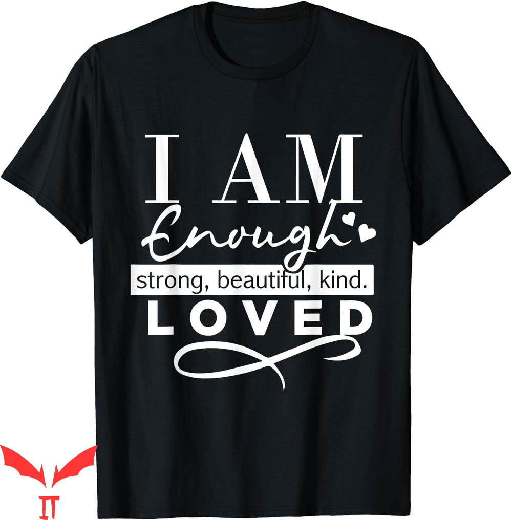 I Am Their Father T-Shirt I Am Enough Strong Beautiful Kind I Am Their Father T-Shirt I Am Enough Strong Beautiful Kind