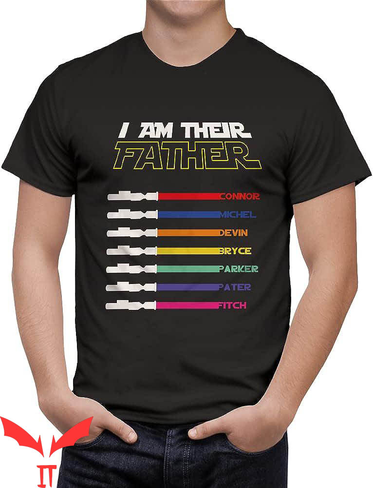 I Am Their Father T-Shirt Personalized Light Saber Birthday I Am Their Father T-Shirt Personalized Light Saber Birthday