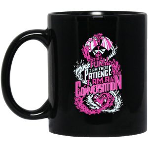 I Am Their Fury I Am Their Patience I Am A Conversation Mug