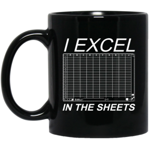 I Excel In The Sheets Mug 3