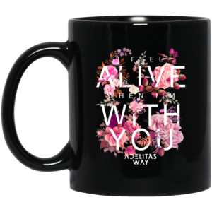 I Feel Alive When Im With You Adelitas Way Mug 3