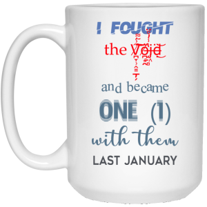 I Fought The Vojd And Became One With Them Last January Mug