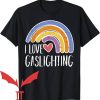 I Heart Gaslighting T-Shirt Cute Rainbow