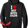 I Heart Hot Dads Hoodie I Heart Hot Moto Dads