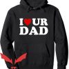 I Heart Hot Dads Hoodie I Heart Ur Dad