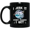 I Jerk It Every Chance I Get Fishing Mug