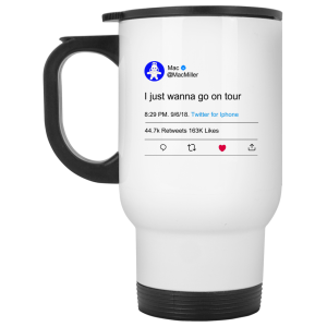 I Just Wanna Go On Tour Mac Miller 11 15 oz Mug