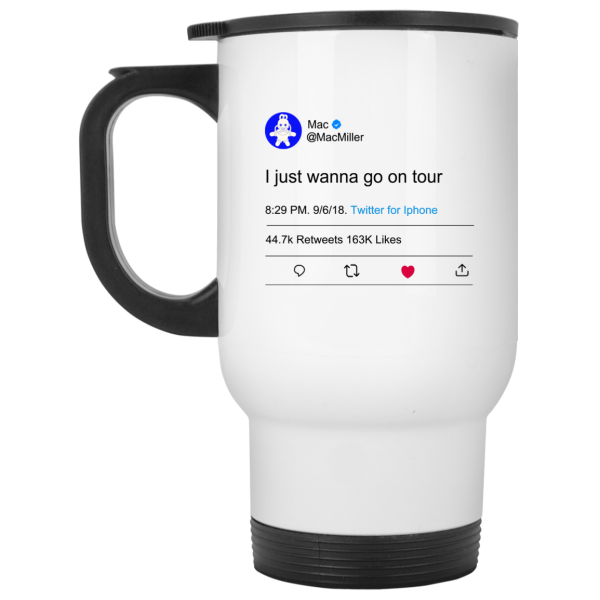 I Just Wanna Go On Tour Mac Miller 11 15 oz Mug
