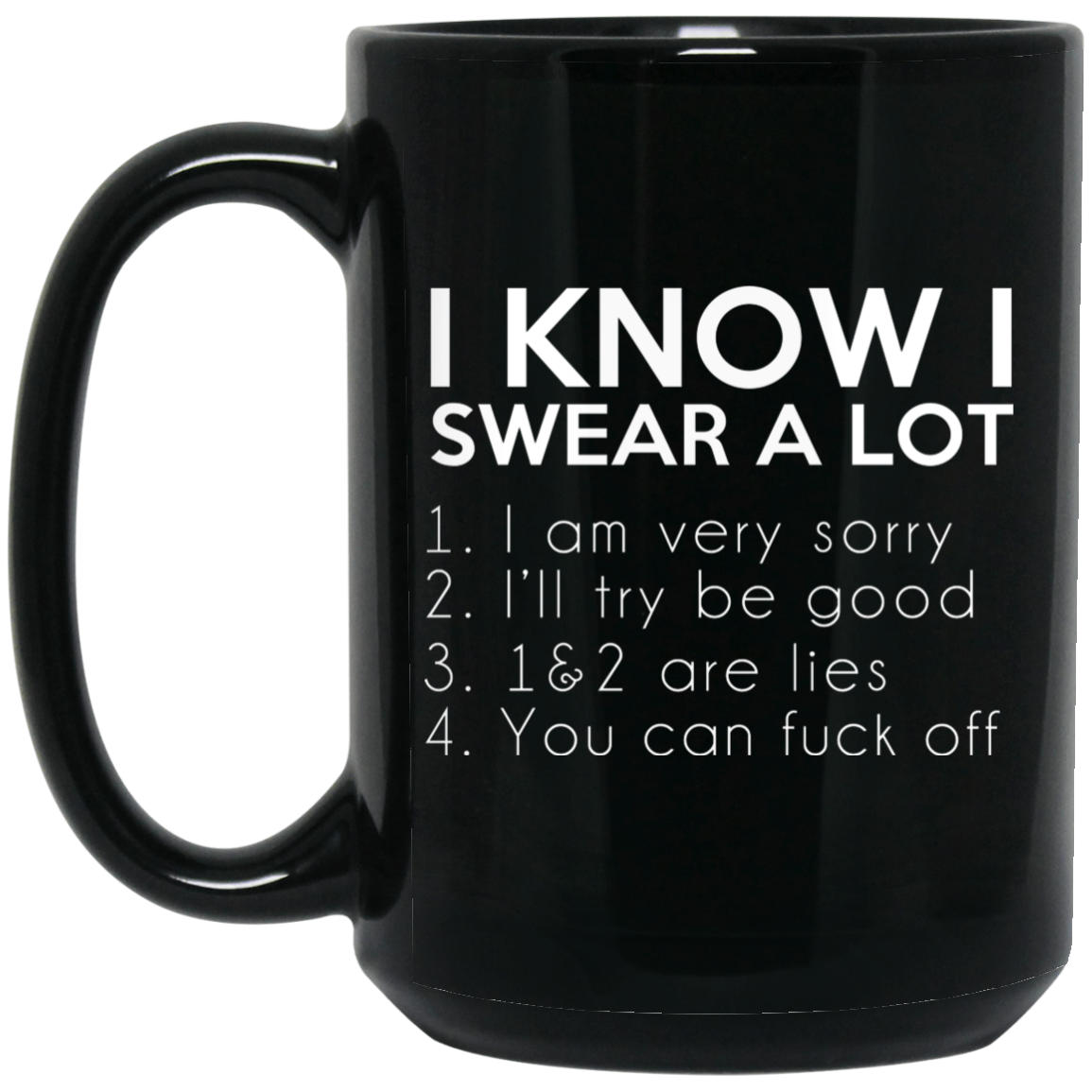 I Know I Swear A Lot Mug I Know I Swear A Lot Mug