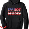 I Love Hot Moms Hoodie I Heart Hot Moms 4th Of July Flag