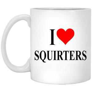I Love Squirters Mug
