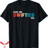 I Love You In Taylor Swift Lyrics T-Shirt Funny Swifties Too