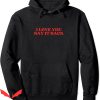 I Love You Say It Back Hoodie Basic Inspirational Quote