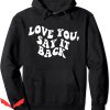 I Love You Say It Back Hoodie Moody Aesthetic Trendy