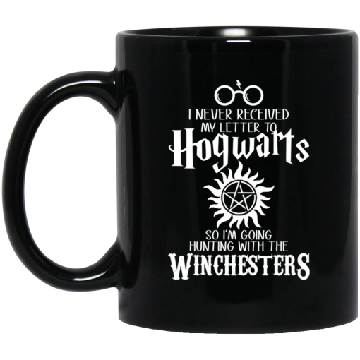 I Never Received My Letter To Hogwarts I'm Going Hunting With The Winchesters Mug I Never Received My Letter To Hogwarts I'm Going Hunting With The Winchesters Mug