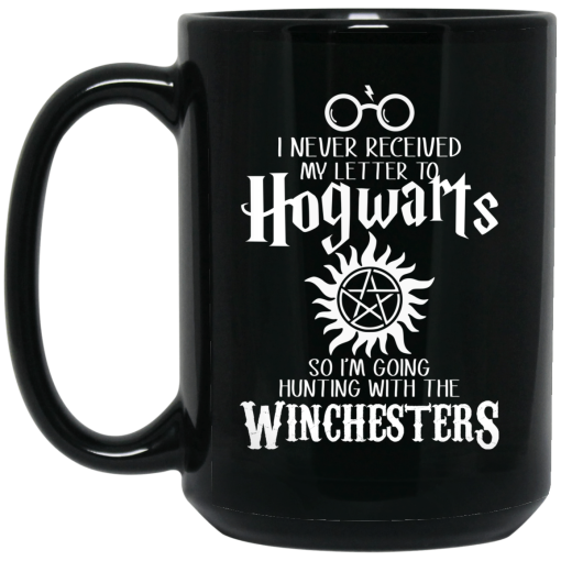I Never Received My Letter To Hogwarts I'm Going Hunting With The Winchesters Mug I Never Received My Letter To Hogwarts I'm Going Hunting With The Winchesters Mug