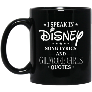 I Speak In Disney Song Lyrics and Gilmore Girls Quotes Mug 3